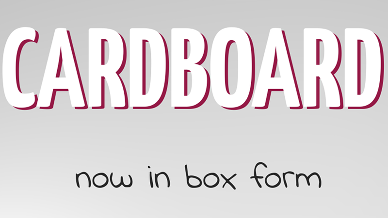 Text that says Cardboard: Now in box form